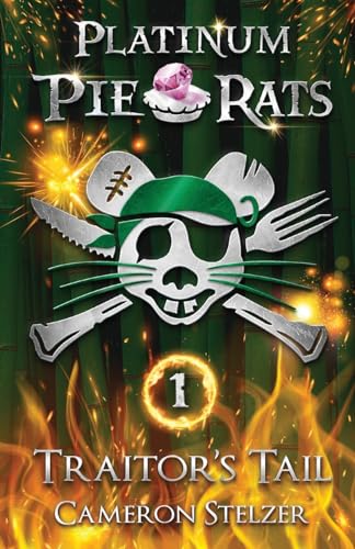 Stock image for Traitor's Tail: Platinum Pie Rats Book 1 for sale by GreatBookPrices