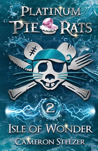 Stock image for Isle of Wonder: Platinum Pie Rats Book 2 for sale by GreatBookPrices