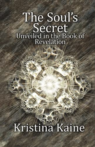 Imagen de archivo de The Soul's Secret Unveiled in the Book of Revelation a la venta por THE SAINT BOOKSTORE