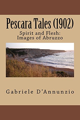 9780987463784: Pescara Tales (1902): Spirit and Flesh: Images of Abruzzo