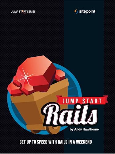 Stock image for Jump Start Rails : Get up to Speed with Rails in a Weekend for sale by Better World Books