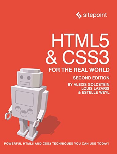 Stock image for HTML5 and CSS3 for the Real World : Powerful HTML5 and CSS3 Techniques You Can Use Today! for sale by Better World Books: West
