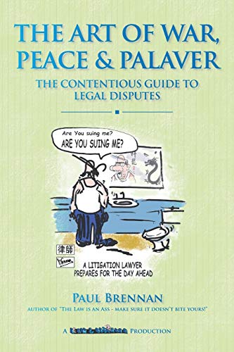 9780987489449: The Art of War, Peace and Palaver: The Contentious Guide to Legal Disputes