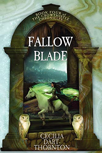 Fallowblade: The Crowthistle Chronicles Book #4 (9780987500144) by Dart-Thornton, Cecilia