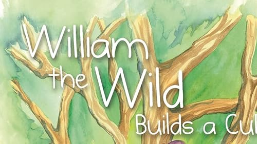 Imagen de archivo de William the Wild Builds a Cubby a la venta por THE SAINT BOOKSTORE