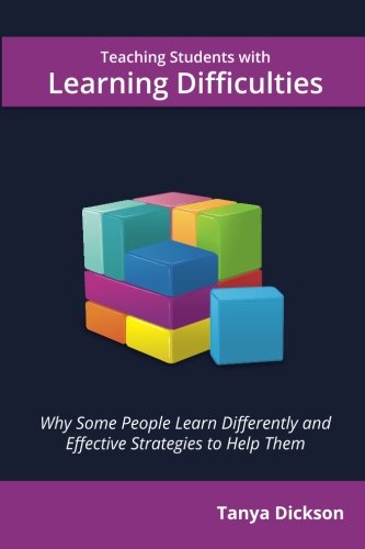 Imagen de archivo de Teaching Students with Learning Difficulties: Why Some People Learn Differently and Effective Strategies to Help Them a la venta por Revaluation Books