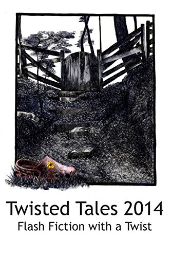 Beispielbild fr Twisted Tales 2014: Flash Fiction with a twist zum Verkauf von THE SAINT BOOKSTORE