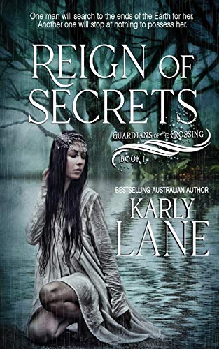 9780987539489: Reign of Secrets (1) (Guardians of the Crossing)