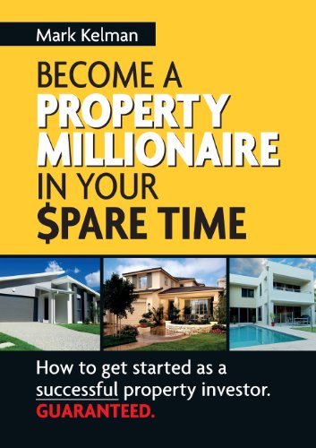 Beispielbild fr Become a Property Millionaire in Your Spare Time How to Get Started as a Successful Property Investor Guaranteed zum Verkauf von PBShop.store US