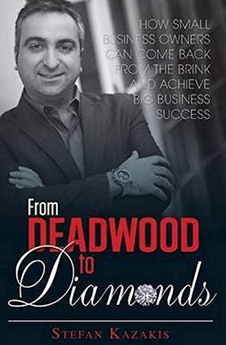 Beispielbild fr From Deadwood to Diamonds How Small Business Owners Can Come Back from the Brink and Achieve Bigbusiness Success zum Verkauf von PBShop.store US