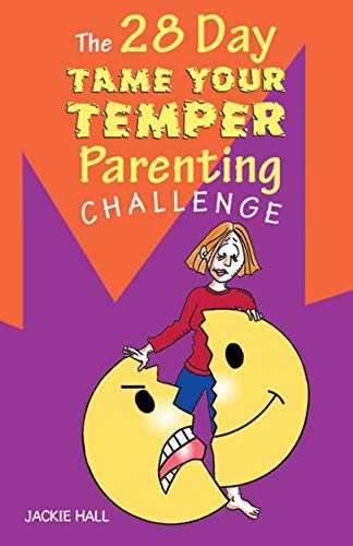 Stock image for The 28 Day Tame Your Temper Parenting Challenge for sale by WorldofBooks
