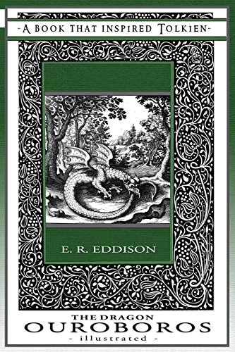 The Dragon Ouroboros - Illustrated: Tolkien's Bookshelf #7 (9780987555458) by Eddison, Eric Rucker; Eddison, E. R.