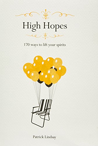 Stock image for High Hopes - 170 Ways to Life Your Spirits for sale by SecondSale