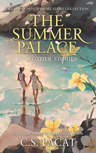 Beispielbild fr The Summer Palace and Other Stories: A Captive Prince Short Story Collection zum Verkauf von GF Books, Inc.