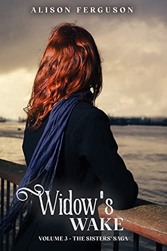Stock image for Widow's Wake: Volume 3 of The Sisters' Saga for sale by Lucky's Textbooks