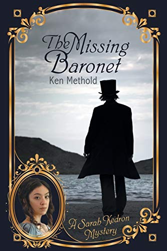 Beispielbild fr The Missing Baronet: A Sarah Kedron Mystery (Sarah Kedron Mysteries, Band 1) zum Verkauf von Buchpark