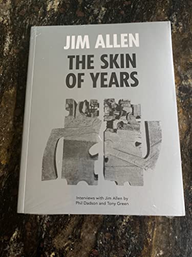 Stock image for Jim Allen: The Skin Of Years for sale by THE CROSS Art + Books