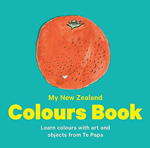 Stock image for My New Zealand Colours Book: Learn colours with art and objects from Te Papa (Te Papa Board Books) for sale by WorldofBooks