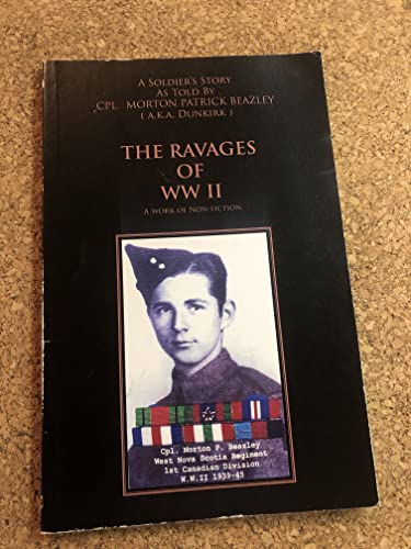 Beispielbild fr The Ravages of WWII: a Soldier's Story zum Verkauf von ThriftBooks-Atlanta