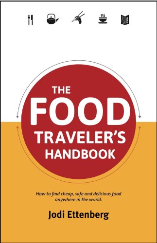 Beispielbild fr The Food Traveler's Handbook (Traveler's Handbooks) zum Verkauf von Half Price Books Inc.