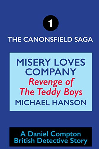 Beispielbild fr Misery Loves Company: Revenge of the Teddy Boys (The Canonsfield Saga) zum Verkauf von Revaluation Books