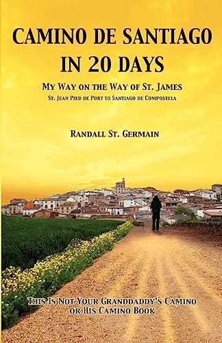 Imagen de archivo de Camino de Santiago in 20 Days: My Way on the Way of St. James a la venta por Books Unplugged