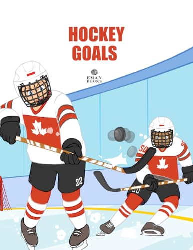 Imagen de archivo de Hockey Goals: For Beginning Hockey Lovers a la venta por GreatBookPrices