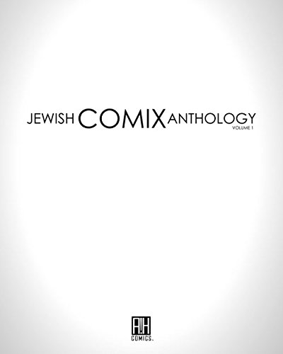 Beispielbild fr Jewish Comix Anthology: Volume 1: A Collection of Tales, Stories and Myths Told and Retold in Comic Book Form zum Verkauf von Ethan Daniel Books