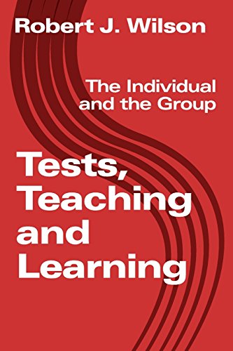 Stock image for Tests, Teaching and Learning: The Individual and the Group for sale by Lucky's Textbooks