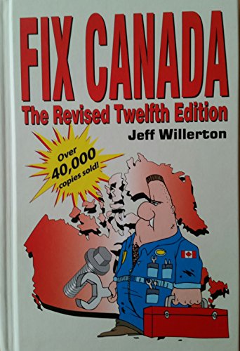 Stock image for Fix Canada: The Revised Twelfth Edition for sale by Bay Used Books