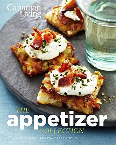 Stock image for Canadian Living: The Appetizer Collection for sale by Irish Booksellers