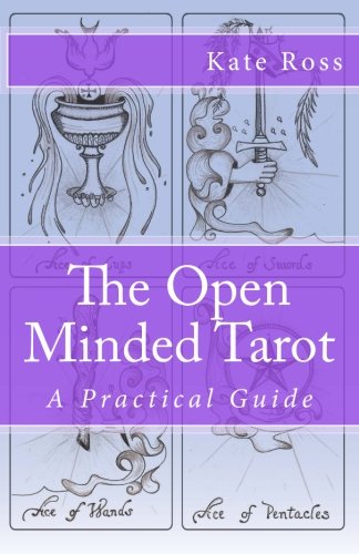 Beispielbild fr The Open Minded Tarot: A Practical Guide zum Verkauf von Better World Books