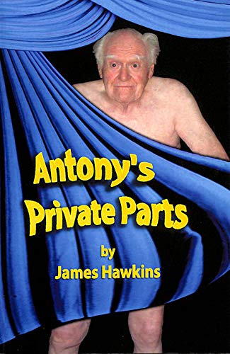 Stock image for Antony's Private Parts for sale by Better World Books: West