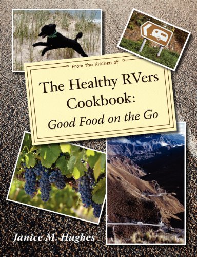Stock image for The Healthy RVers Cookbook: Good Food on the Go for sale by Lexington Books Inc