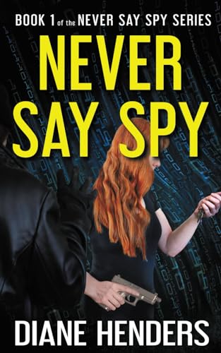 Beispielbild fr Never Say Spy (The Never Say Spy Series) zum Verkauf von SecondSale