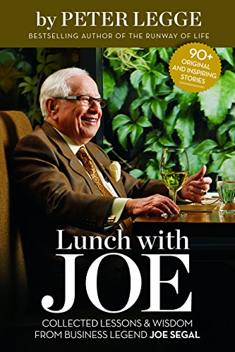 Stock image for Lunch with Joe: Collected Lessons Wisdom from Business Legend Joe Segal for sale by Zoom Books Company