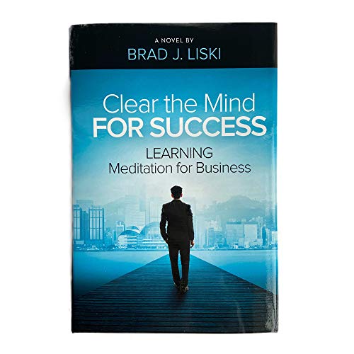 9780987819468: Clear the Mind for Success: Learning Meditation for Business