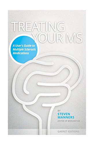 Stock image for Treating Your MS: A User's Guide to Multiple Sclerosis Medications for sale by THE SAINT BOOKSTORE