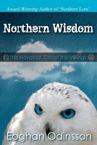 Beispielbild fr Northern Wisdom : The Havamal, Tao of the North zum Verkauf von Better World Books