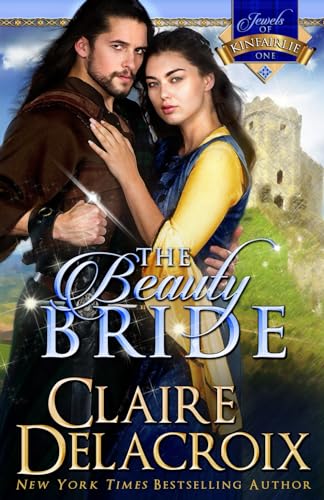 The Beauty Bride: The Jewels of Kinfairlie (9780987839909) by Delacroix, Claire