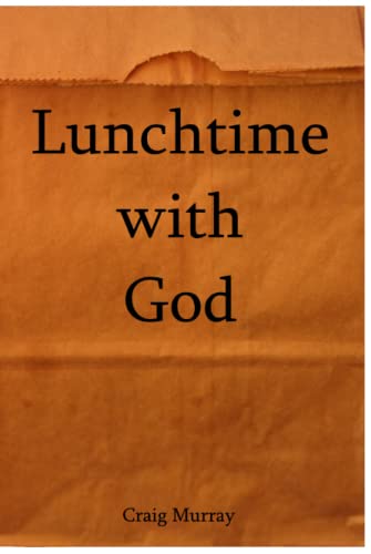 Beispielbild fr Lunchtime With God zum Verkauf von Books Unplugged