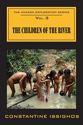 Beispielbild fr Children of the River: The Amazon Exploration Series zum Verkauf von Lucky's Textbooks