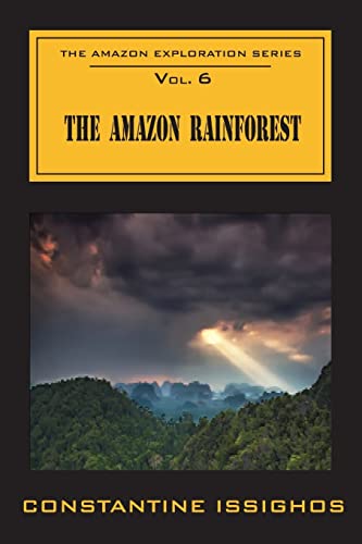 Beispielbild fr The Amazon Rainforest: The Amazon Exploration Series: The Amazon Exploration Series zum Verkauf von Lucky's Textbooks