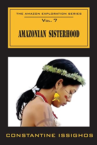 Beispielbild fr Amazonian Sisterhood: The Amazon Exploration Series: The Amazon Exploration Series zum Verkauf von THE SAINT BOOKSTORE