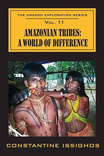 Beispielbild fr Amazonian Tribes: A World OF Difference: The Amazon Exploration Series: Volume 11 zum Verkauf von WorldofBooks