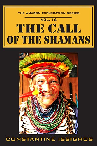 Beispielbild fr The Call of the Shamans: The Amazon Exploration Series zum Verkauf von GF Books, Inc.