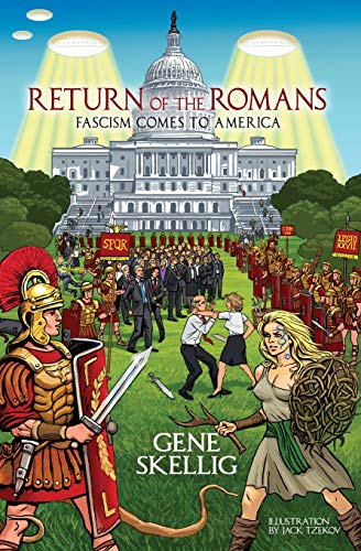 Stock image for Return of the Romans: Fascism comes to America for sale by Lucky's Textbooks