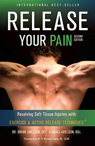 Stock image for Release Your Pain - Resolving Soft Tissue Injuries with Exercise and Active Release Techniques for sale by Zoom Books Company