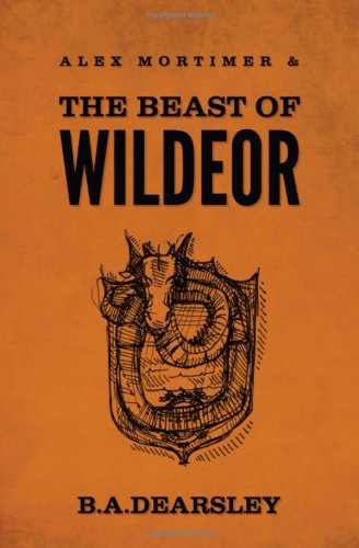 Beispielbild fr Alex Mortimer & The Beast of Wildeor zum Verkauf von Better World Books