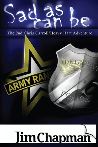 Beispielbild fr Sad As Can Be: The 2nd Chris Carroll/Heavy Hart Adventure zum Verkauf von SecondSale
